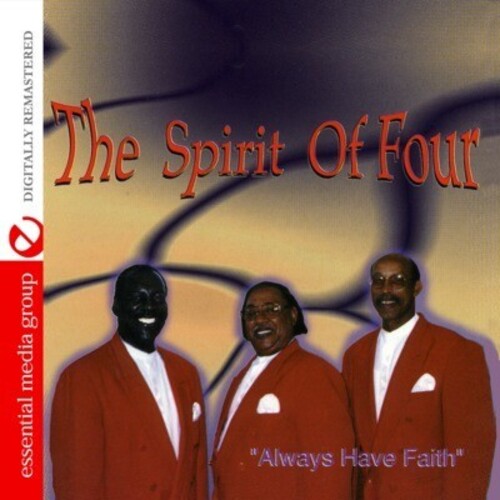 Spirit of Four: Always Have Faith