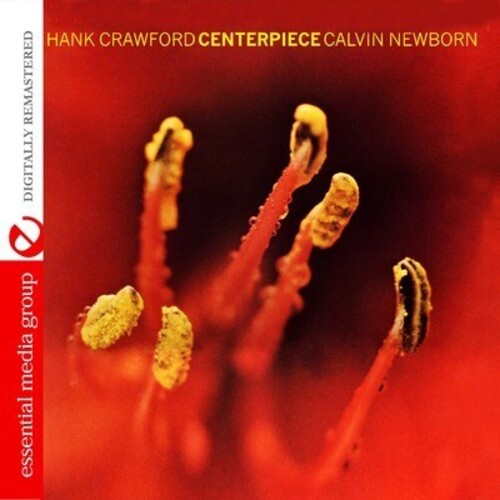 Crawford, Hank / Newborn, Calvin: Centerpiece