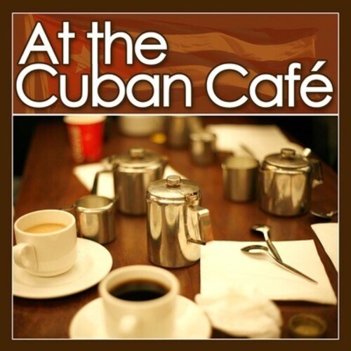 At the Cuban Cafe / Various: At the Cuban Cafe