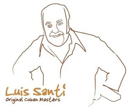 Santi, Luis: Original Cuban Masters