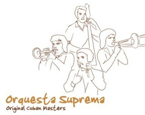 Orquesta Suprema: Original Cuban Masters