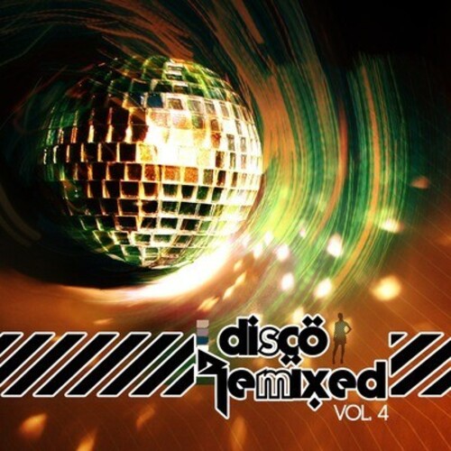 Disco Remixed Vol. 4 / Various: Disco Remixed Vol. 4 / Various