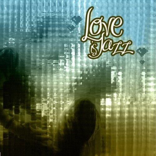 Love Is Jazz / Various: Love Is Jazz / Various