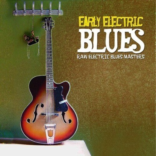 Early Electric Blues / Var: Early Electric Blues / Various