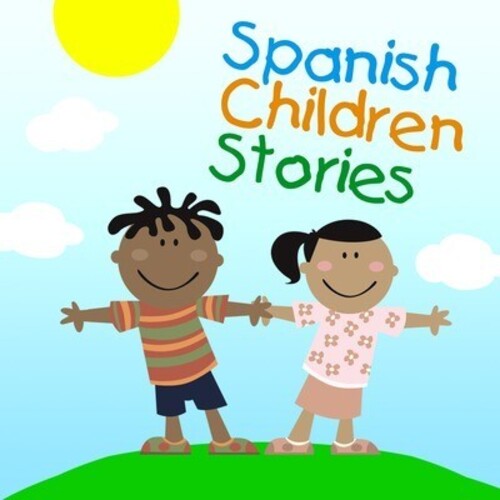 Spanish Children Stories / Various: Spanish Children Stories
