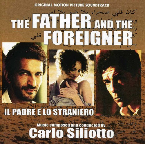 Siliotto, Carlo: The Father and the Foreigner (Il Padre E Lo Straniero) (Original Motion Picture Soundtrack)