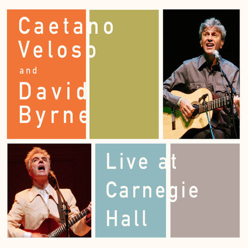 Veloso, Caetano / Byrne, David: Live at Carnegie Hall