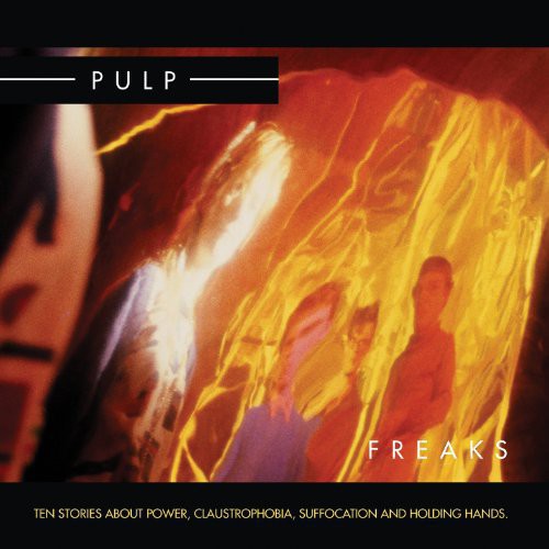 Pulp: Freaks