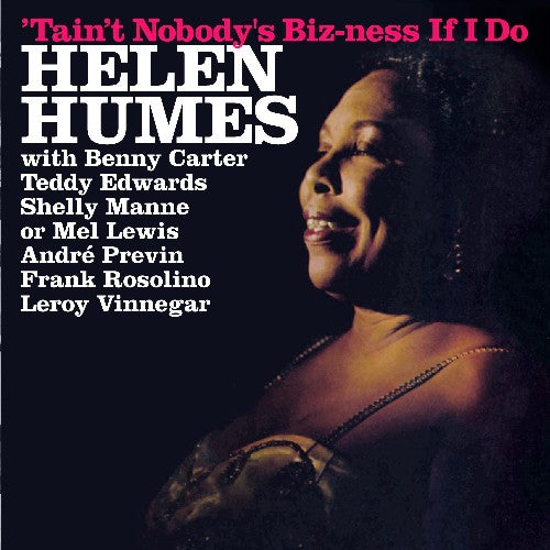 Humes, Helen: Tain't Nobody's Bizness If I Do