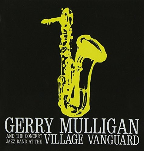 Mulligan, Gerry & Concert Jazz Band: At the Village Vanguard