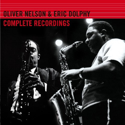 Nelson, Oliver / Dolphy, Eric: Complete Recordings