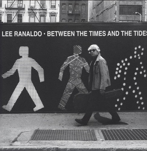 Ranaldo, Lee: Between the Times and the Tides
