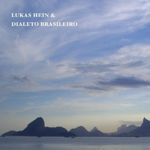 Hein, Lukas: Lukas Hein & Dialeto Brasileiro