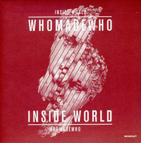 WhoMadeWho: Inside World