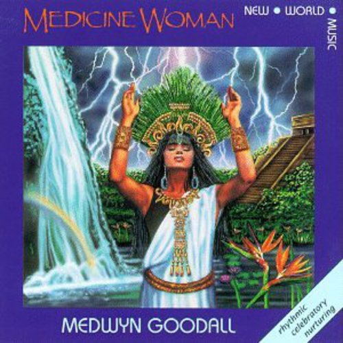Goodall, Medwyn: Medicine Woman