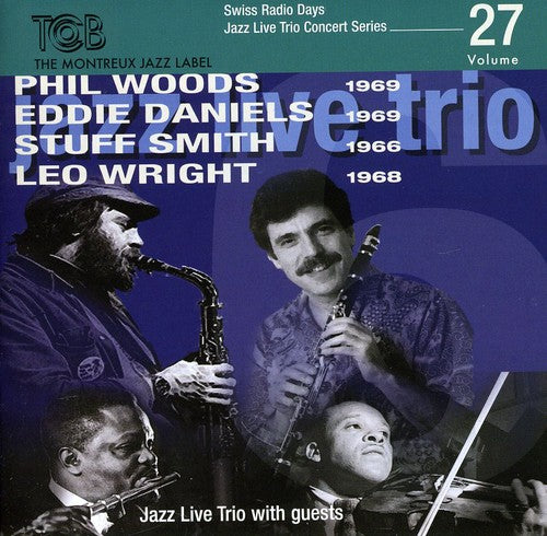 Woods, Phil / Daniels, Eddie / Smith, Stuff: Swiss Radio Days, Vol. 27