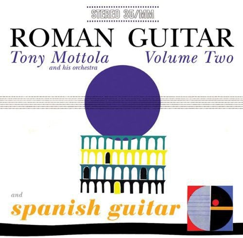 Mottola, Tony: Roman Guitar, Vol. 2 and Spanish Guitar