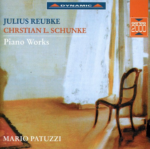 Reubke / Schunke / Patuzzi: Sonata B Flat / Mazurka E Major / Scherzo D minor