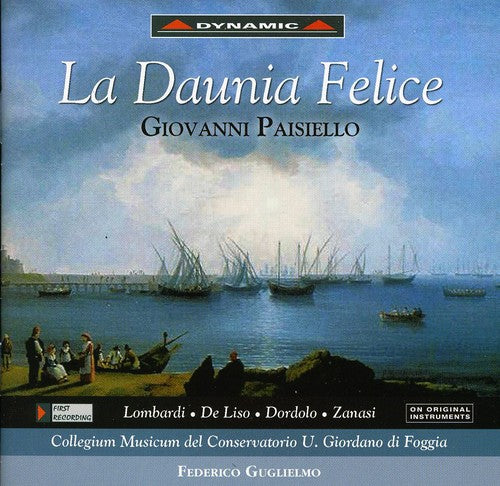 Paisiello / Lombardi / De Liso / Dordolo / Zanasi: La Daunia Felice