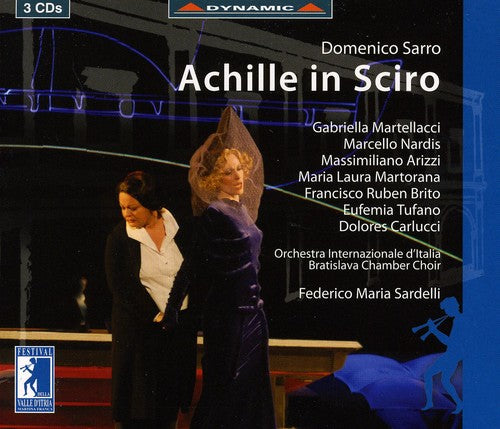 Sarro / Martellacci / Nardis / Arizzi / Sardelli: Achille in Sciro Dramma in Musica in 3 Acts