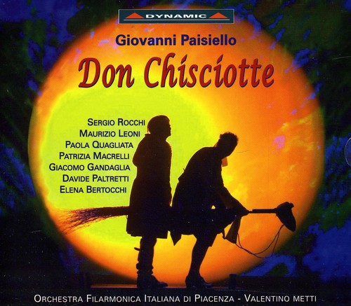 Paisiello / Rocchi / Leoni / Quagliata / Metti: Don Chisciotte