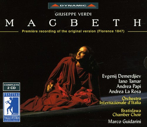 Verdi / Tamar / Demerdjiev / Papi / Guidarini: MacBeth (1st Recording of 1847 Florence Version)