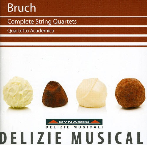 Bruch / Quartetto Academia: Complete String Quartets