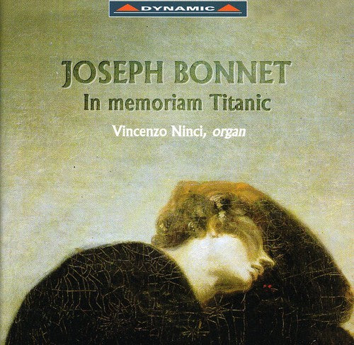 Bonnet / Ninci, Vincenzo: In Memoriam Titanic / Poemes D'automne / Etc
