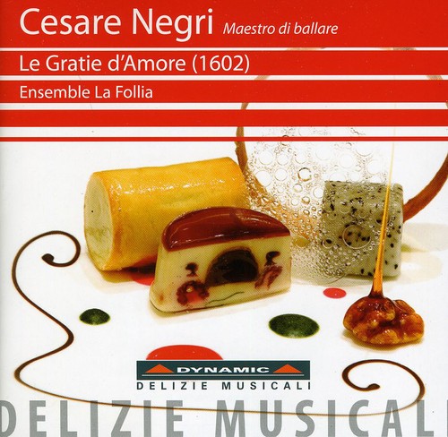 Cesare / Ensemble La Follia / Paolo Biordi: Le Gratie D'amore