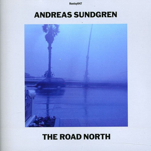 Sundgren, Andreas: Road North