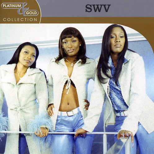 SWV: Platinum & Gold Collection