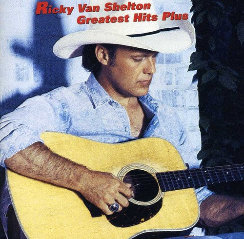 Van Shelton, Ricky: Greatest Hits Plus