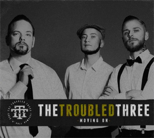 Troubled Three: Moving on