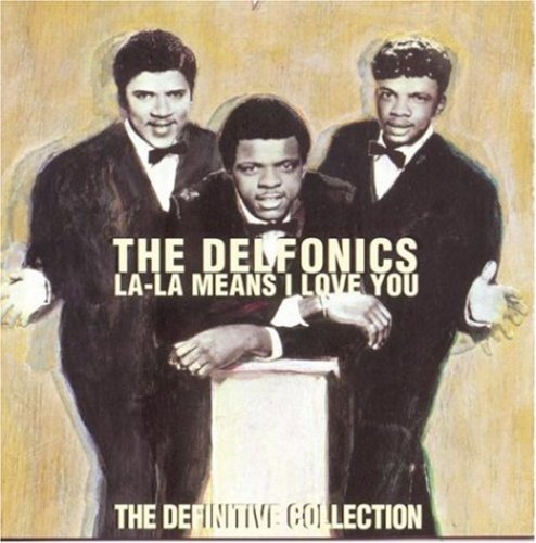 Delfonics: La la Means I Love You: Definitive Collection
