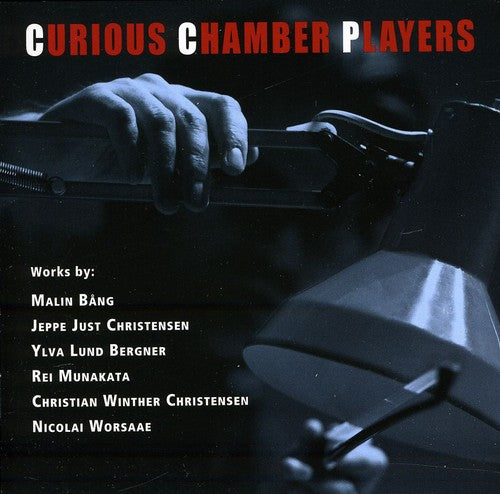 Bang / Bergner / Curious Chamber Players: Curious Chamber Players