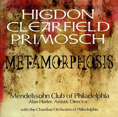 Higdon / Clearfield / Harler: Metamorphosis