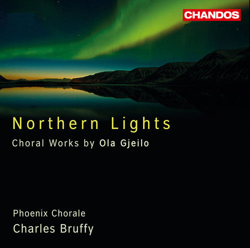 Gjeilo / Phoenix Chorale / Bruffy: Northern Lights