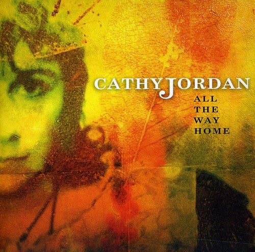 Jordan, Cathy: All the Way Home