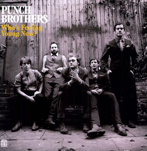 Punch Brothers: Who's Feeling Young Now?
