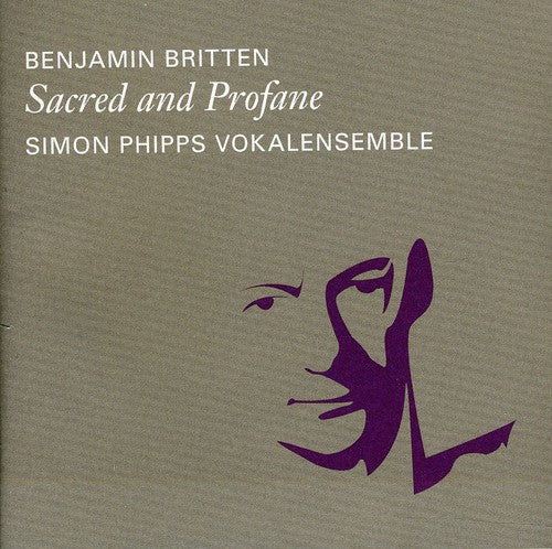 Britten / Phipps, Simon: Sacred and Profane