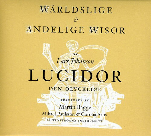 Lucidor / Traditional / Bagge / Paulsson: Warldslige & Andelige Wisor