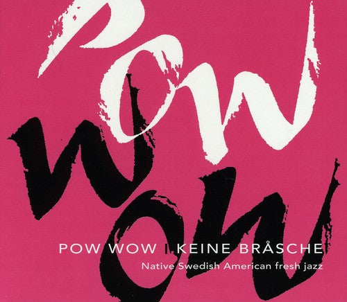 Pow Wow / Kullgren / Traditional / Wartel: Keine Brasche