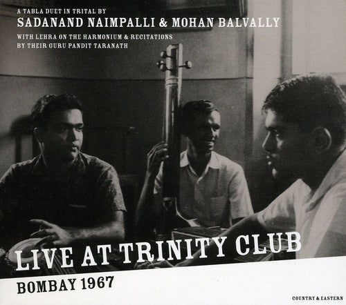 Naimpalli, Sadanand: Live at Trinity Club Bombay 1967