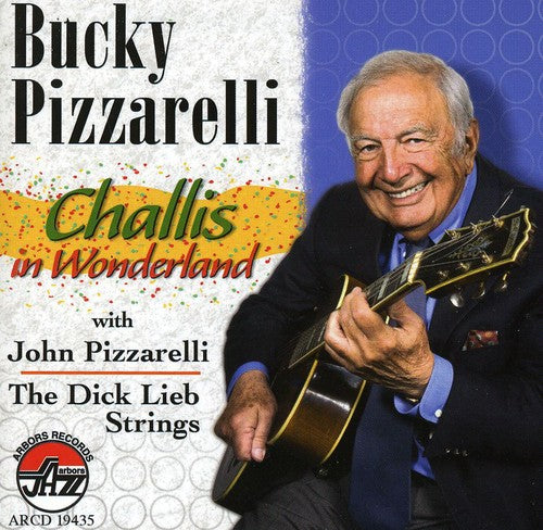 Pizzarelli, Bucky: Challis in Wonderland