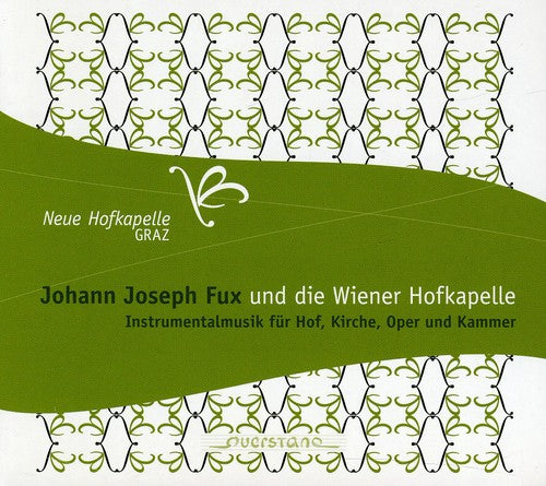 Fux / Neue Hofkapelle Graz: Music for Court & Church & Opera & Home