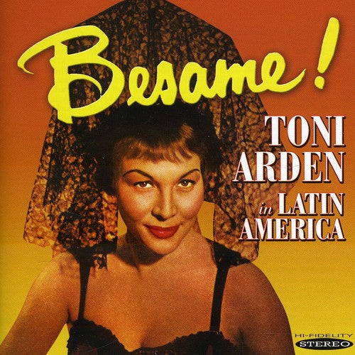 Arden, Toni: Besame! Toni Arden In Latin America