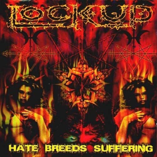 Lock Up: Hate Breeds Suffering