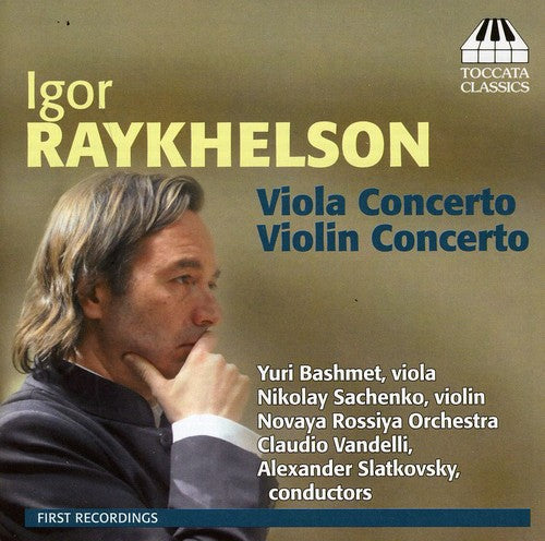 Raykhelson / Bashmet / Sachenko: Concertos for Viola & Violin