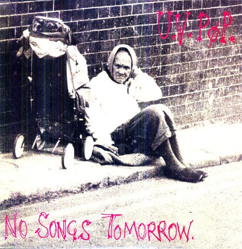Uv Pop: No Songs Tomorrow