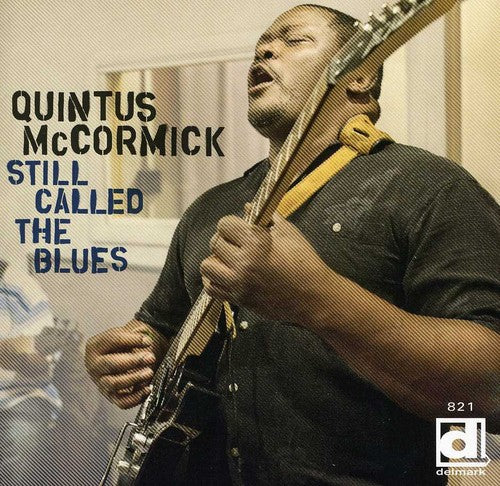 McCormick, Quintus: Still Called the Blues